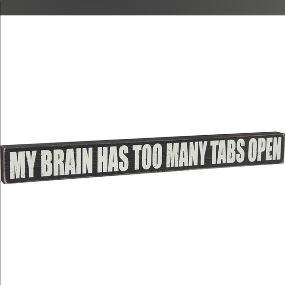 Rustic Sign - My Brain has Too Many Tabs Open - Picture 1 of 2